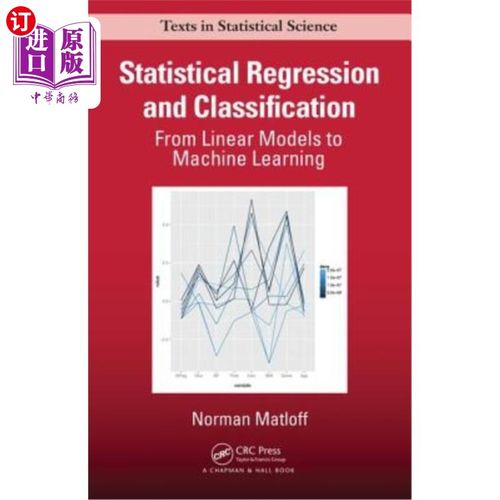 海外直订Statistical Regression and Classification: From Linear Models to Machine Learnin 统计回归与分类:从线性模型
