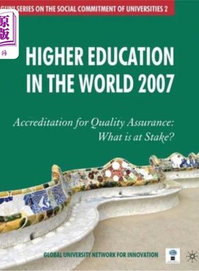 海外直订Higher Education in the World: Accreditation for Quality Assurance: What Is at S 世界高等教育:质量保证认证: