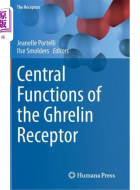 海外直订医药图书Central Functions of the Ghrelin Receptor 胃饥饿素受体的中心功能