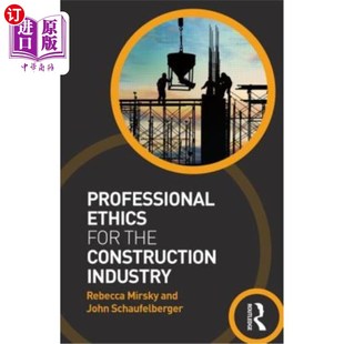 Industry the Construction 职业道德 建筑业 Ethics 海外直订Professional for