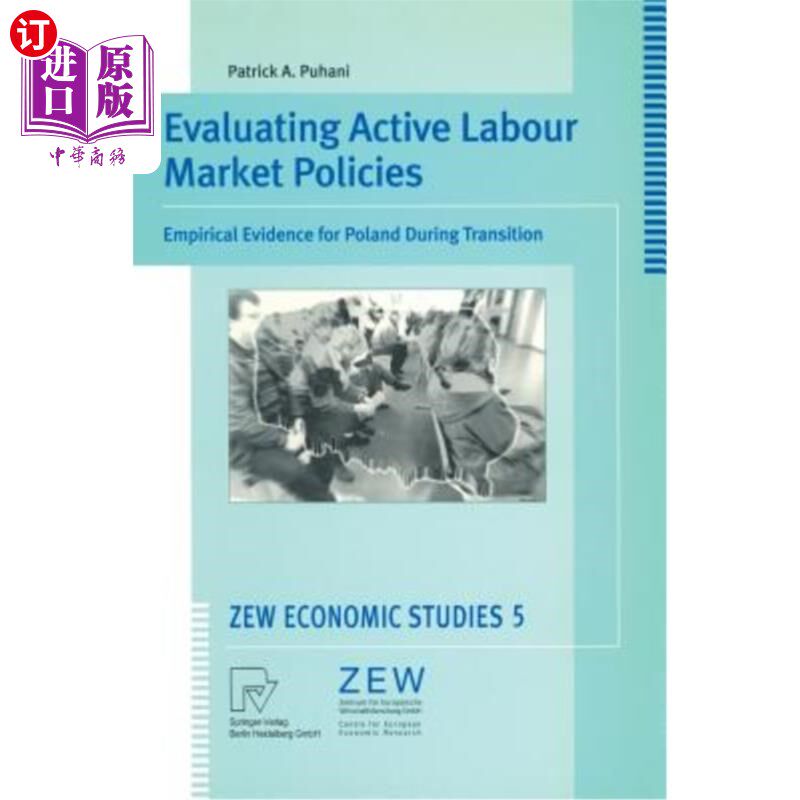 海外直订Evaluating Active Labour Market Policies: Empirical Evidence for Poland During T 评估积极的劳动力市场政策: