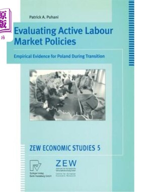 海外直订Evaluating Active Labour Market Policies: Empirical Evidence for Poland During T 评估积极的劳动力市场政策: