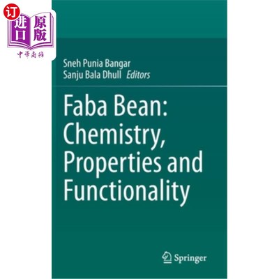 海外直订Faba Bean: Chemistry, Properties and Functionality 蚕豆:化学，性质和功能
