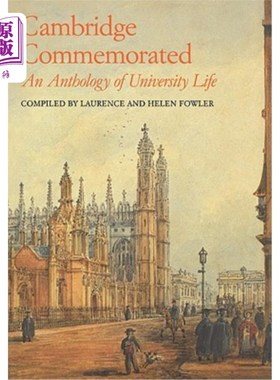 海外直订Cambridge Commemorated: An Anthology of University Life 剑桥纪念：大学生活选集