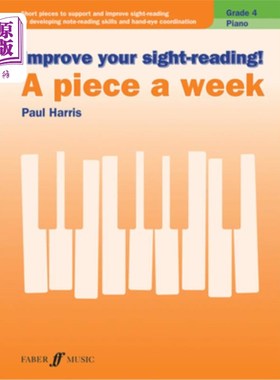 海外直订Improve Your Sight-Reading! Piano -- A Piece a Week, Grade 4: Short Pieces to Su 提高你的视力！钢琴——一周
