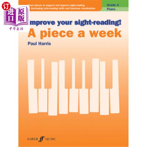 海外直订Improve Your Sight-Reading! Piano -- A Piece a Week, Grade 4: Short Pieces to Su 提高你的视力！钢琴——一周