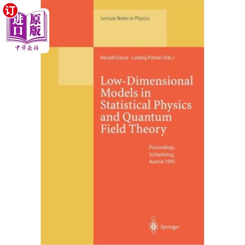 海外直订Low-Dimensional Models in Statistical Physics and Quantum Field Theory: Proceedi 统计物理和量子场论中的低维