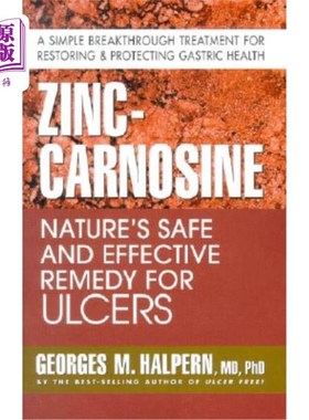 海外直订医药图书Zinc-Carnosine: Nature's Safe and Effective Remedy for Ulcers 肌肽锌：治疗溃疡的天然安全有效药物