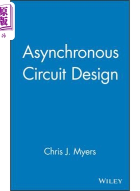 现货 异步电路设计 Asynchronous Circuit Design 英文原版 Chris Myers 中商原版