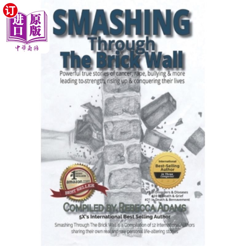 海外直订医药图书Smashing through the Brick Wall: Powerful true stories of cancer, rape, bullying 粉碎砖墙:癌症，强