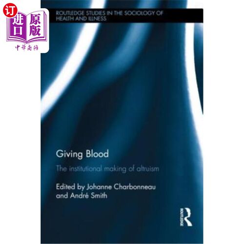 海外直订医药图书Giving Blood: The Institutional Making of Altruism 献血：利他主义的制度安排