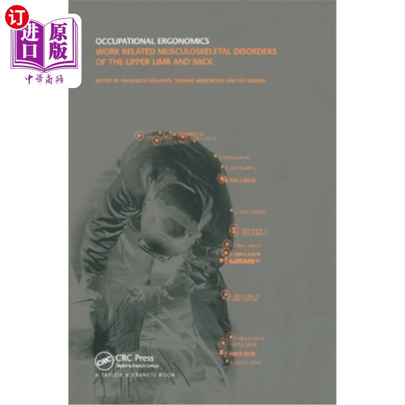 海外直订Occupational Ergonomics: Work Related Musculoskeletal Disorders of the Upper Lim 职业工效学：工作相关的上肢