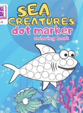 海外直订Sea Creatures Dot Marker Coloring Book: Paint Daubers Marker Art Creative Kids 4 海洋生物点标记着色书:油漆