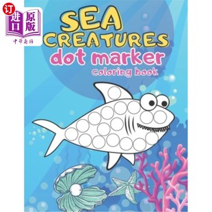 海外直订Sea Creatures Dot Marker Coloring Book: Paint Daubers Marker Art Creative Kids 4 海洋生物点标记着色书:油漆