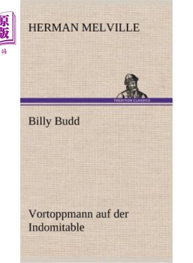 海外直订德语 Billy Budd Vortoppmann Auf Der Indomitable 比利·巴德开进印度支线