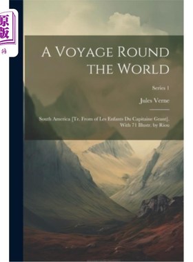 海外直订A Voyage Round the World: South America [Tr. From of Les Enfants Du Capitaine Gr 环球航行：南美洲[源