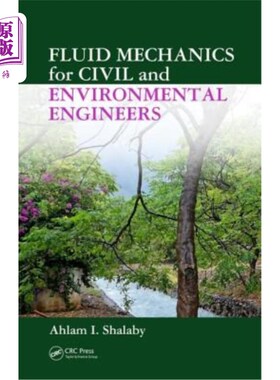 海外直订Fluid Mechanics for Civil and Environmental Engineers 土木和环境工程师流体力学