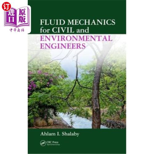 海外直订Fluid Mechanics for Civil and Environmental Engineers 土木和环境工程师流体力学