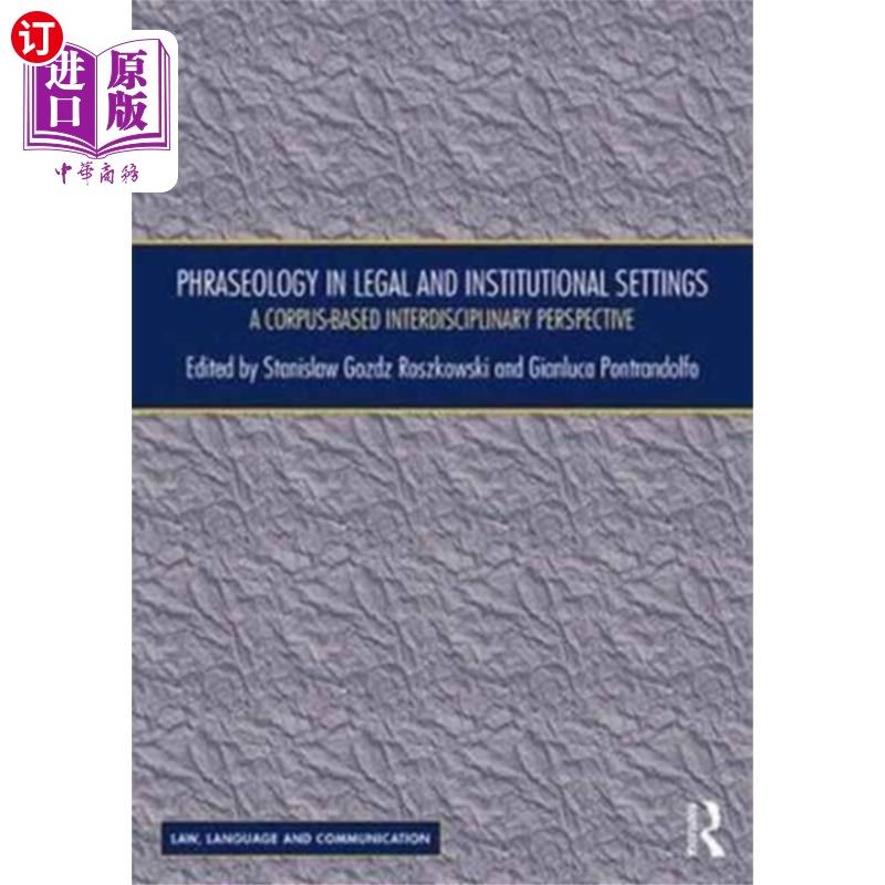 海外直订Phraseology in Legal and Institutional Settings 法律和制度设置中的用语