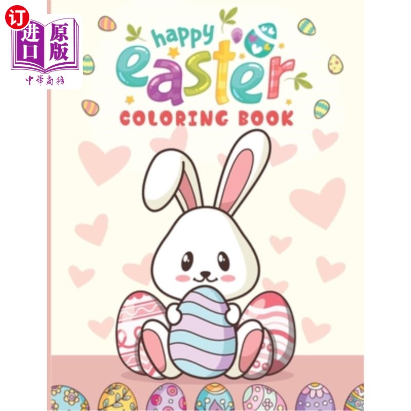 海外直订Happy Easter Coloring Book: Big Easter Coloring Book with 60 Unique Designs to C 快乐复活节涂色书:大复活节