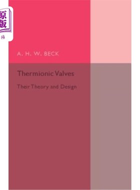 海外直订Thermionic Valves 热离子阀的理论与设计