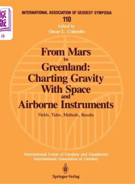 海外直订From Mars to Greenland: Charting Gravity with Space and Airborne Instruments: Fi 从火星到格陵兰岛:用空间和