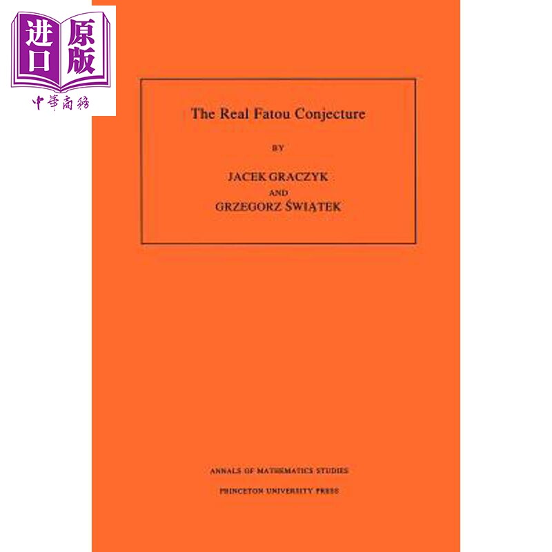 预售 真实的法图猜想。 AM-144 ，第144卷 The Real Fatou Conjecture 英文原版 Jacek Graczyk【中商原版】