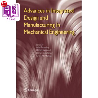 海外直订Advances in Integrated Design and Manufacturing in Mechanical Engineering 机械工程集成设计与制造研究进展