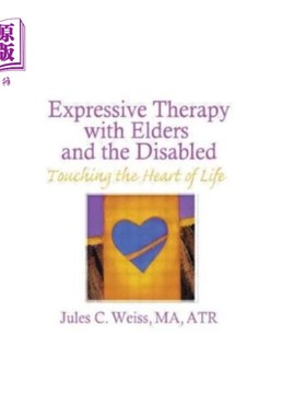 海外直订医药图书Expressive Therapy With Elders and the Disabled 老年人和残疾人的表达疗法