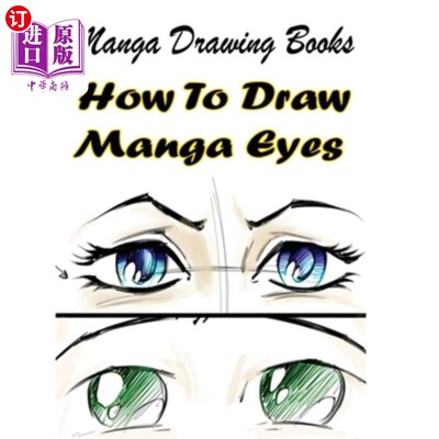 海外直订Manga Drawing Books: How to Draw Manga Eyes: Learn Japanese Manga Eyes And Prett 漫画画册：如何画漫画眼睛：