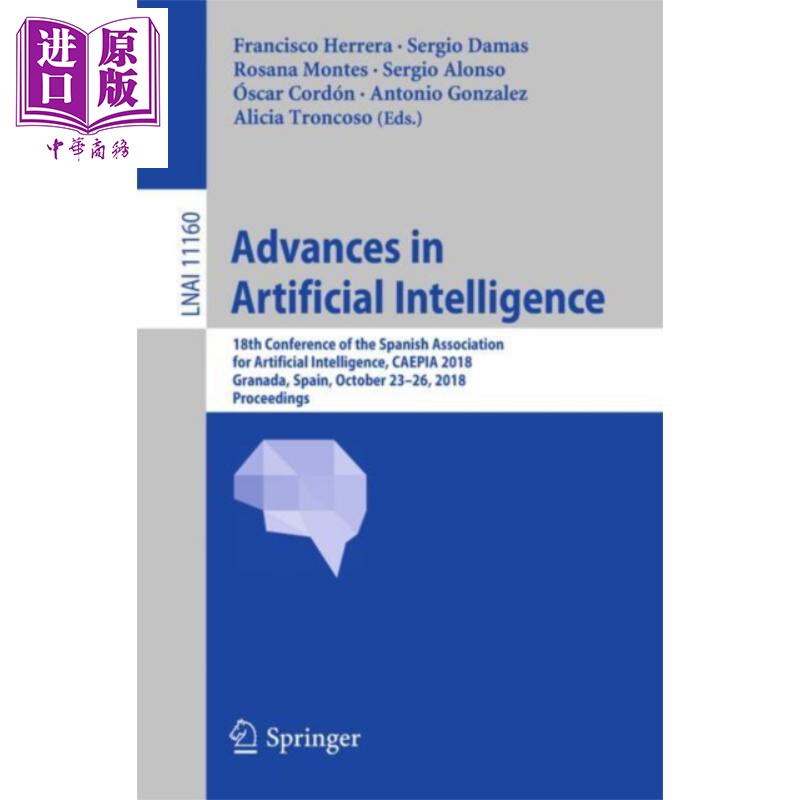 Advances in Artificial Intelligence 18th Conference of the Spanish Association 英文原版 Francisco Herrera【中商原版
