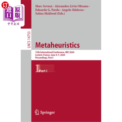 海外直订Metaheuristics: 15th International Conference, MIC 2024, Lorient, France, June 4 Metaheuris