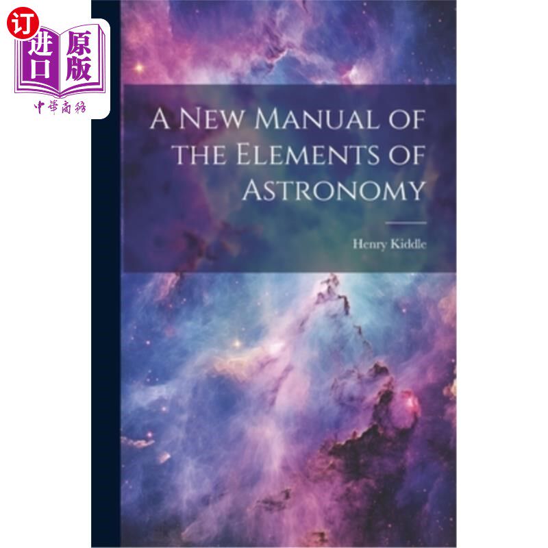 海外直订A New Manual of the Elements of Astronomy 《新天文学要素手册》