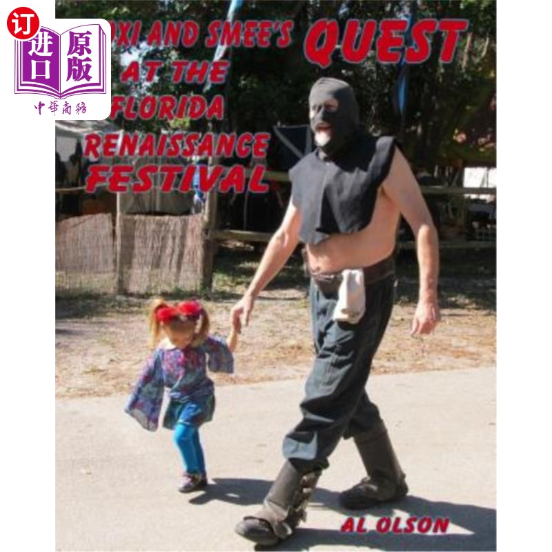 海外直订Roxi and Smee's Quest: At The Florida Renaissance Festival Roxi与Smee的追求：佛罗里达文艺复兴节