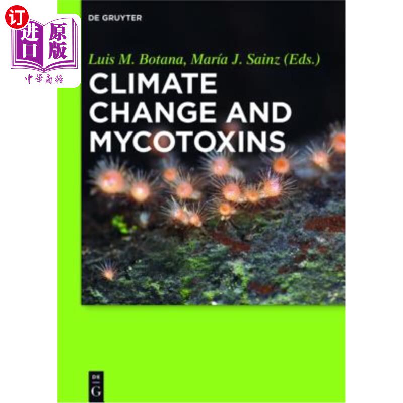 海外直订医药图书Climate Change and Mycotoxins 气候变化与霉菌毒素