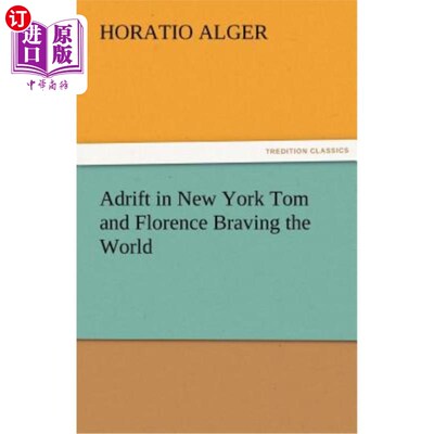 海外直订Adrift in New York Tom and Florence Braving the World 在纽约漂泊，汤姆和弗洛伦斯勇敢地面对世界