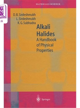 海外直订Alkali Halides: A Handbook of Physical Properties 碱卤化物:物理性质手册
