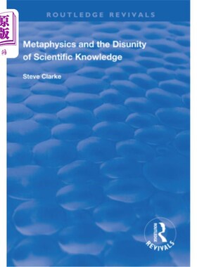 海外直订Metaphysics and the Disunity of Scientific Knowledge 形而上学与科学知识的不统一