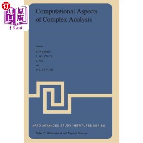 海外直订Computational Aspects of Complex Analysis: Proceedings of the NATO Advanced Stud 复杂分析的计算方面：1982年