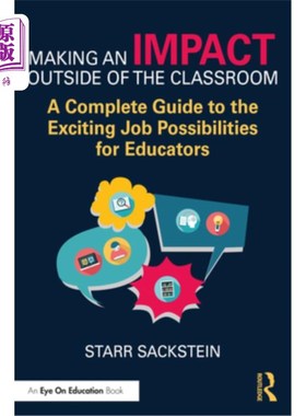 海外直订Making an Impact Outside of the Classroom: A Complete Guide to the Exciting Job  在课堂之外产生影响：教育工