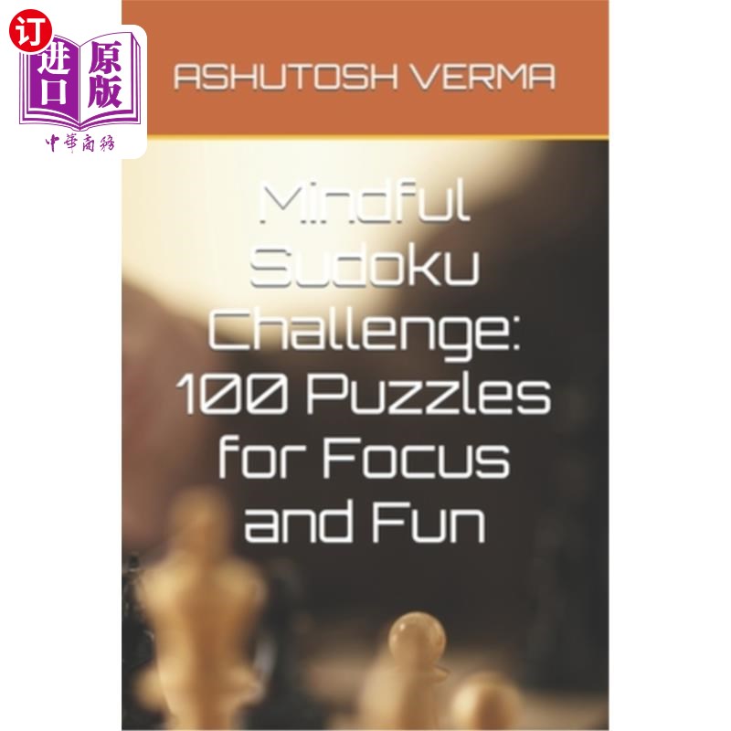 海外直订Mindful Sudoku Challenge: 100 Puzzles for Focus and Fun 用心数独挑战：100个谜题专注和乐趣