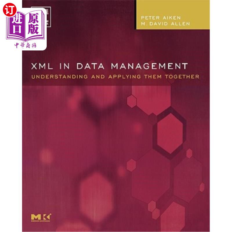 海外直订XML in Data Management: Understanding and Applying Them Together 数据管理中的XML：理解和应用它们