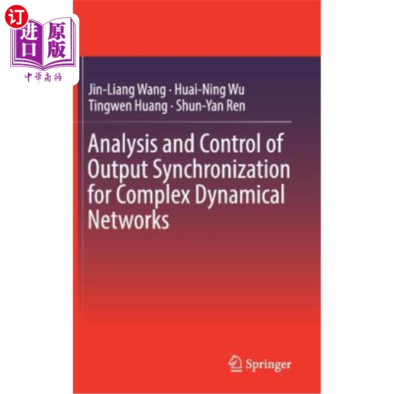 海外直订Analysis and Control of Output Synchronization for Complex Dynamical Networks 复杂动态输出同步的分析与