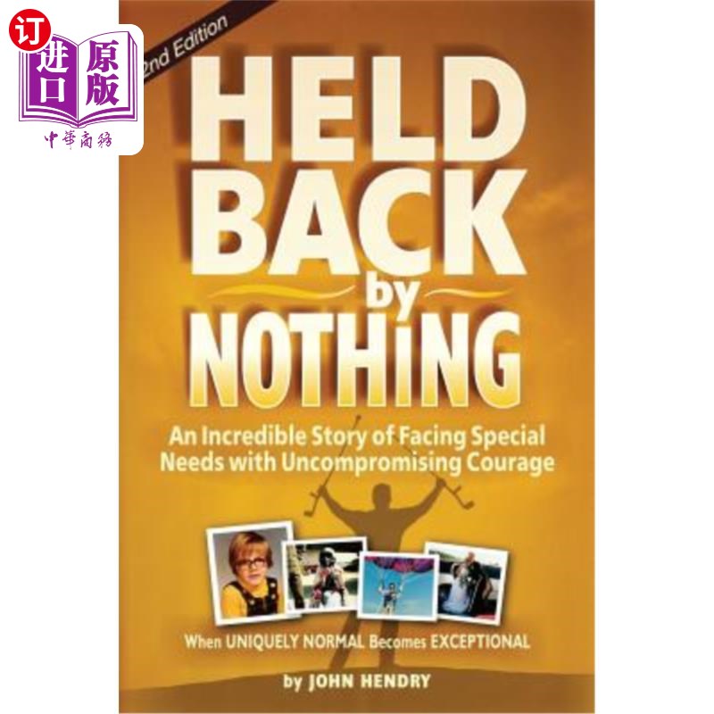 海外直订Held Back by Nothing: Overcoming the Challenges of Parenting a Child with Disabi 无拘无束：克服养育残疾儿童