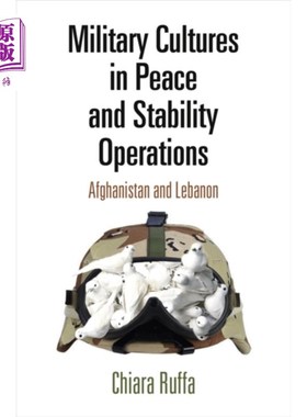 海外直订Military Cultures in Peace and Stability Operati... 和平与稳定行动中的军事文化