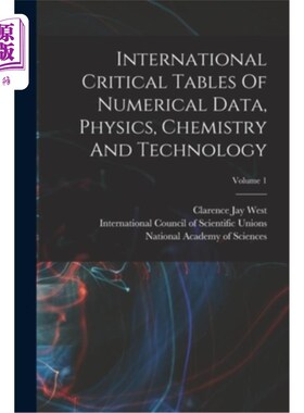 海外直订International Critical Tables Of Numerical Data, Physics, Chemistry And Technolo 国际数值数据、物理、化学和