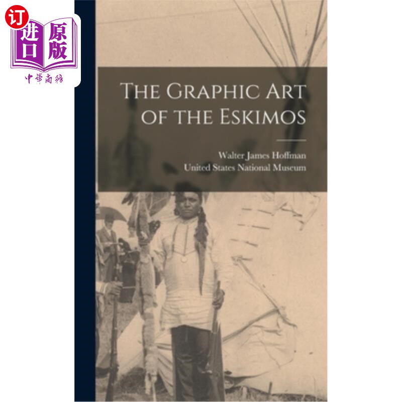 海外直订the graphic art of the eskimos 爱斯基摩人的图形艺术