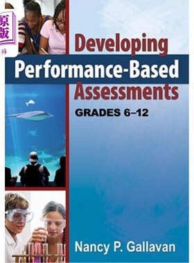 海外直订Developing Performance-Based Assessments, Grades 6-12 发展基于表现的评估，6-12年级