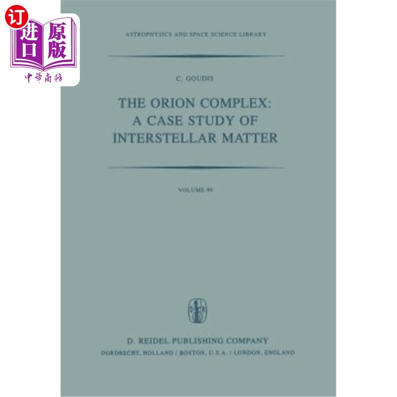 海外直订The Orion Complex: A Case Study of Interstellar Matter 猎户座复合体：星际物质的一个案例研究