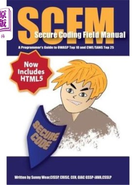 海外直订Scfm: Secure Coding Field Manual: A Programmer's Guide to Owasp Top 10 and Cwe/S SCFM：安全编码领